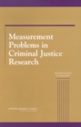 Image for Measurement Problems in Criminal Justice Research: Workshop Summary