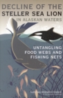 Image for Decline of the Steller Sea Lion in Alaskan Waters: Untangling Food Webs and Fishing Nets