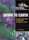 Image for Down to Earth: Geographic Information for Sustainable Development in Africa