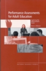 Image for Performance Assessments for Adult Education: Exploring the Measurement Issues: Report of a Workshop
