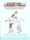 Image for Is Soccer Bad for Children&#39;s Heads?: Summary of the IOM Workshop on Neuropsychological Consequences of Head Impact in Youth Soccer