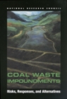 Image for Coal Waste Impoundments: Risks, Responses, and Alternatives