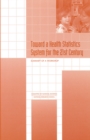 Image for Toward a Health Statistics System for the 21st Century: Summary of a Workshop
