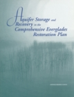 Image for Aquifer Storage and Recovery in the Comprehensive Everglades Restoration Plan: A Critique of the Pilot Projects and Related Plans for ASR in the Lake Okeechobee and Western Hillsboro Areas