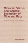 Image for Microbial Status and Genetic Evaluation of Mice and Rats: Proceedings of the 1999 US/Japan Conference