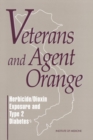 Image for Veterans and Agent Orange: Herbicide/Dioxin Exposure and Type 2 Diabetes