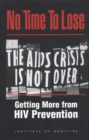 Image for No Time to Lose: Getting More from HIV Prevention