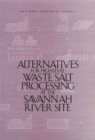 Image for Alternatives for High-Level Waste Salt Processing at the Savannah River Site
