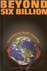 Image for Beyond six billion: forecasting the world&#39;s population