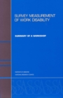 Image for Survey Measurement of Work Disability: Summary of a Workshop