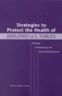 Image for Strategies to Protect the Health of Deployed U.S. Forces: Detecting, Characterizing, and Documenting Exposures
