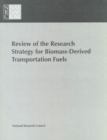 Image for Review of the Research Strategy for Biomass-Derived Transportation Fuels