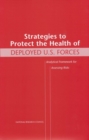 Image for Strategies to Protect the Health of Deployed U.S. Forces: Analytical Framework for Assessing Risks