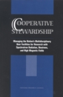 Image for Cooperative Stewardship: Managing the Nation&#39;s Multidisciplinary User Facilities for Research with Synchrotron Radiation, Neutrons, and High Magnetic Fields