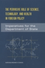 Image for Pervasive Role of Science, Technology, and Health in Foreign Policy: Imperatives for the Department of State