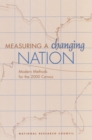 Image for Measuring a Changing Nation: Modern Methods for the 2000 Census
