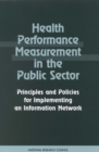 Image for Health Performance Measurement in the Public Sector: Principles and Policies for Implementing an Information Network