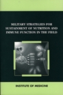Image for Military Strategies for Sustainment of Nutrition and Immune Function in the Field