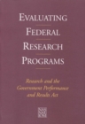 Image for Evaluating Federal Research Programs: Research and the Government Performance and Results Act