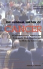 Image for Unequal Burden of Cancer: An Assessment of NIH Research and Programs for Ethnic Minorities and the Medically Underserved