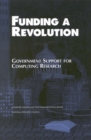 Image for Funding a Revolution: Government Support for Computing Research