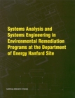 Image for Systems Analysis and Systems Engineering in Environmental Remediation Programs at the Department of Energy Hanford Site
