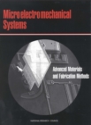 Image for Microelectromechanical Systems: Advanced Materials and Fabrication Methods