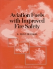 Image for Aviation Fuels with Improved Fire Safety: A Proceedings