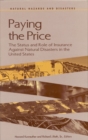 Image for Paying the Price: The Status and Role of Insurance Against Natural Disasters in the United States