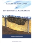 Image for Barrier Technologies for Environmental Management: Summary of a Workshop