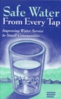 Image for Safe Water From Every Tap: Improving Water Service to Small Communities
