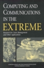 Image for Computing and Communications in the Extreme: Research for Crisis Management and Other Applications