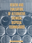 Image for Review and Evaluation of Alternative Chemical Disposal Technologies