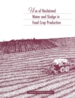 Image for Use of Reclaimed Water and Sludge in Food Crop Production