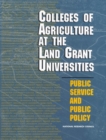 Image for Colleges of Agriculture at the Land Grant Universities: Public Service and Public Policy