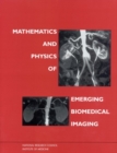 Image for Mathematics and Physics of Emerging Biomedical Imaging