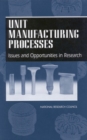 Image for Unit Manufacturing Processes: Issues and Opportunities in Research