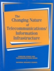 Image for Changing Nature of Telecommunications/Information Infrastructure