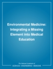 Image for Environmental Medicine: Integrating a Missing Element into Medical Education