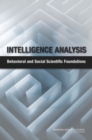 Image for Intelligence Analysis : Behavioral and Social Scientific Foundations
