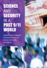 Image for Science and Security in a Post 9/11 World: A Report Based on Regional Discussions Between the Science and Security Communities