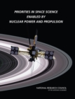Image for Priorities in Space Science Enabled by Nuclear Power and Propulsion