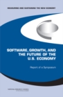 Image for Software, Growth, and the Future of the U.S Economy: Report of a Symposium
