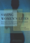 Image for Saving Women&#39;s Lives: Strategies for Improving Breast Cancer Detection and Diagnosis: A Breast Cancer Research Foundation and Institute of Medicine Symposium