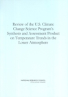 Image for Review of the U.S. Climate Change Science Program&#39;s Synthesis and Assessment Product on Temperature Trends in the Lower Atmosphere