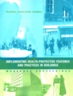Image for Implementing Health-Protective Features and Practices in Buildings: Workshop Proceedings: Federal Facilities Council Technical Report #148