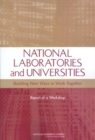 Image for National Laboratories and Universities: Building New Ways to Work Together: Report of a Workshop