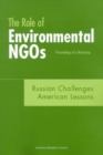 Image for Role of Environmental NGOs: Russian Challenges, American Lessons: Proceedings of a Workshop