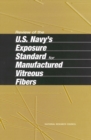 Image for Review of the U.S. Navy&#39;s Exposure Standard for Manufactured Vitreous Fibers