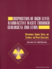 Image for Disposition of High-Level Radioactive Waste Through Geological Isolation: Development, Current Status, and Technical and Policy Challenges